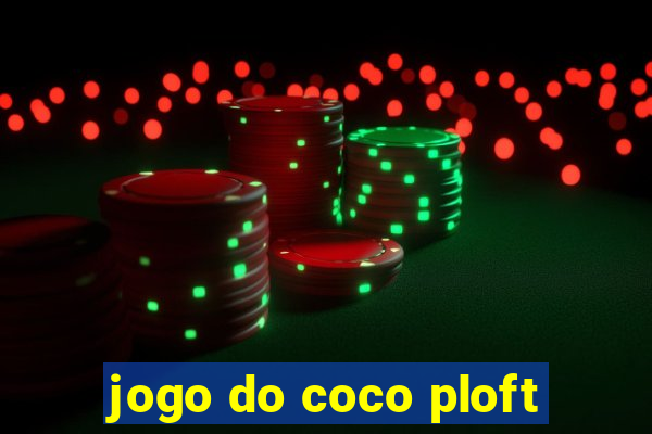 jogo do coco ploft